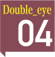double_eye04