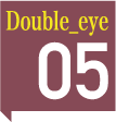 double_eye05